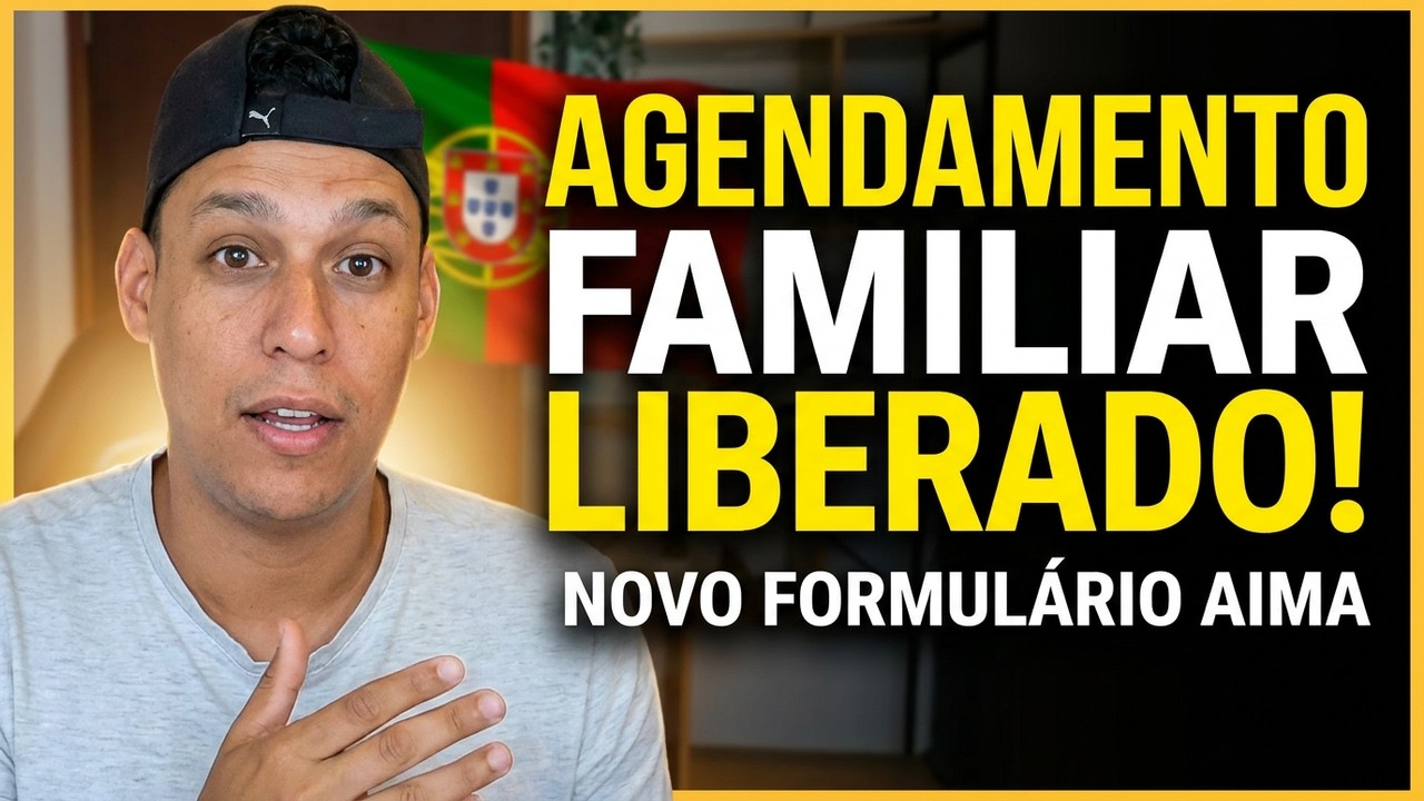 AIMA LIBEROU! AGENDAMENTO DE REAGRUPAMENTO FAMILIAR PARA QUALQUER PARENTE