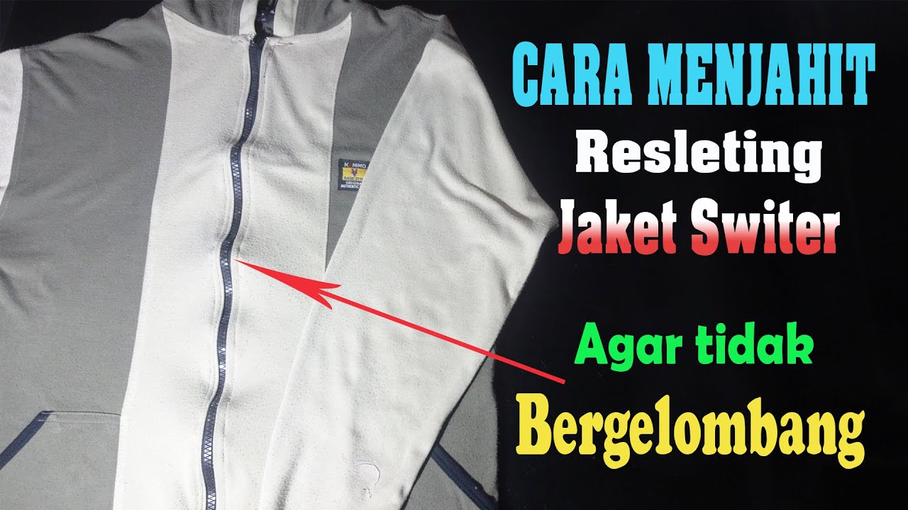 cara menjahit resleting jaket agar tidak bergelombang