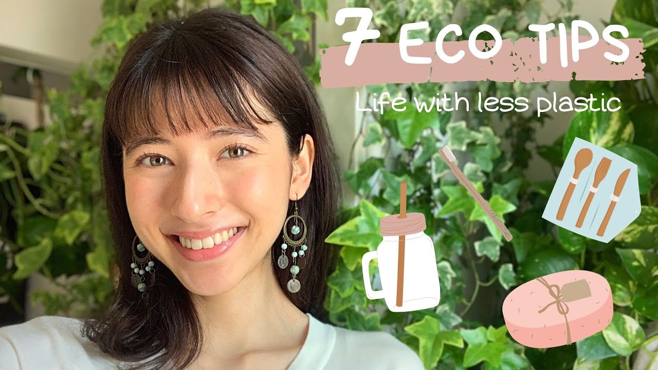 【７つのECO TIPS 】日常生活からプラスチックゴミを減らす