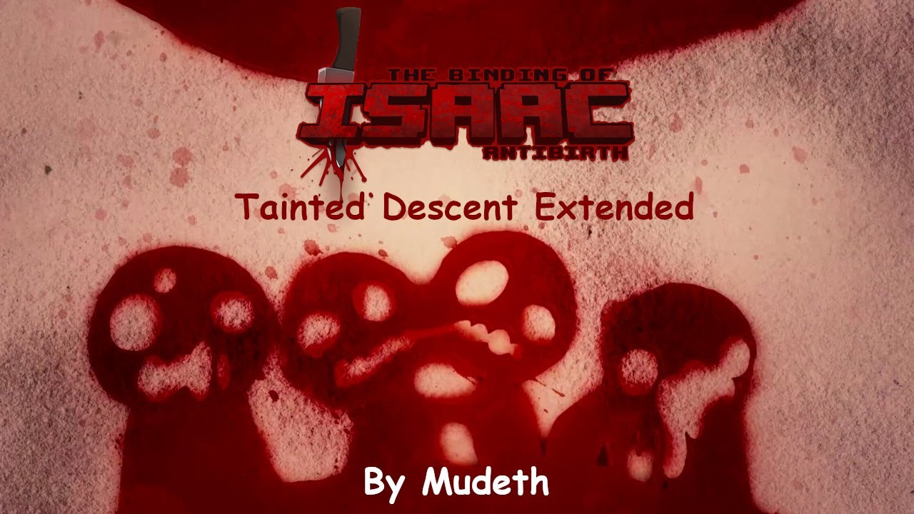 Tainted Descent (Alt Title) - The Binding of Isaac Antibirth Extended