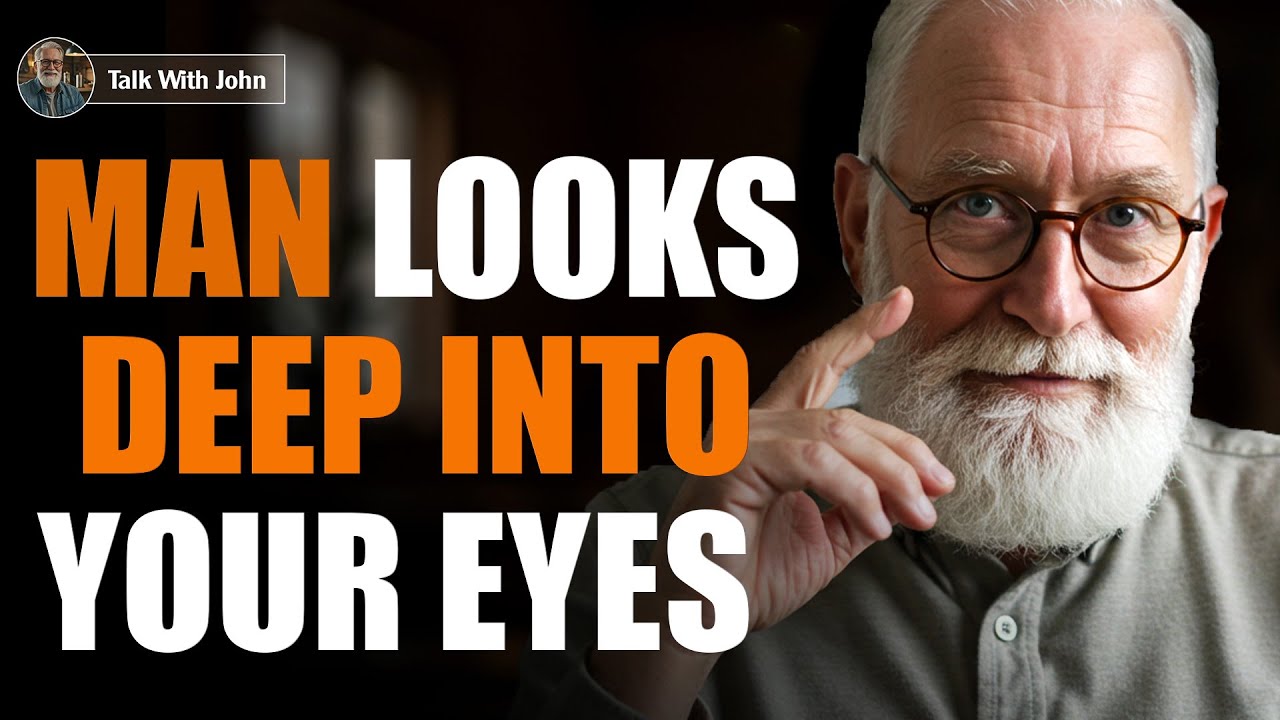 8 Powerful Messages a Man Sends When He Looks Deep Into Your Eyes | Advice for the Elderly