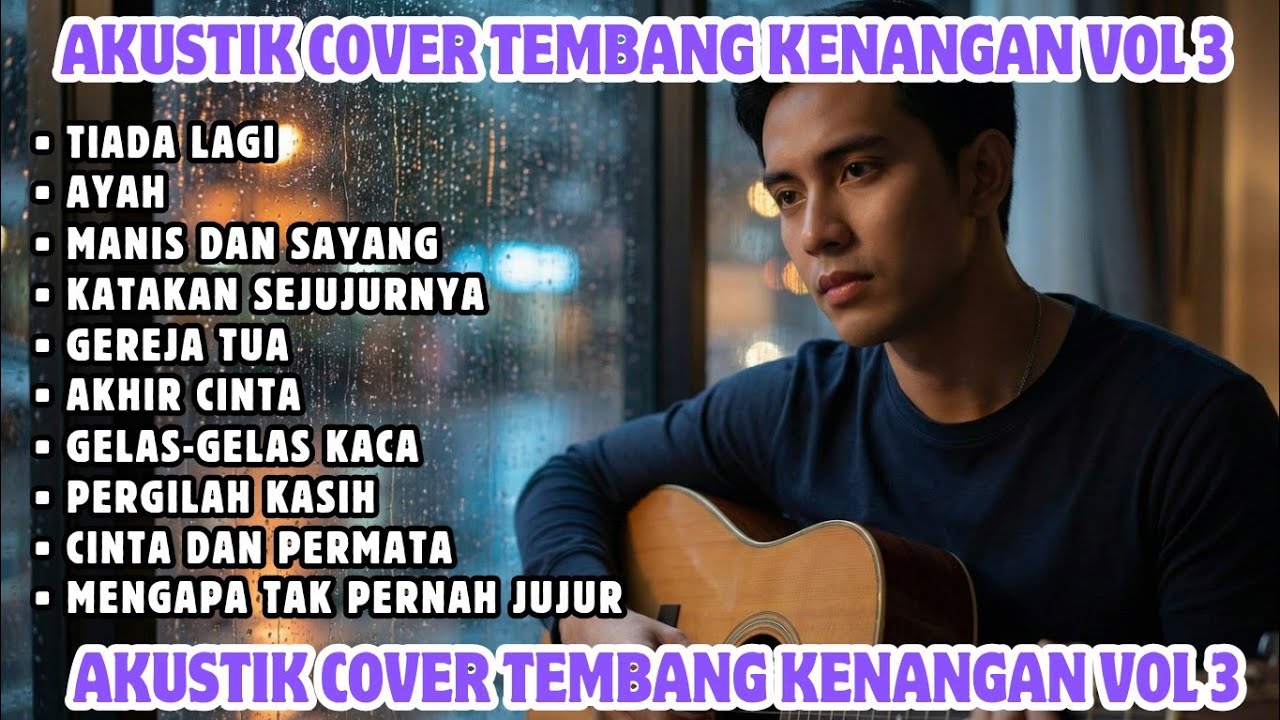AKUSTIK COVER TEMBANG KENANGAN VOL 3 || 10 LAGU PILIHAN TEMBANG KENANGAN