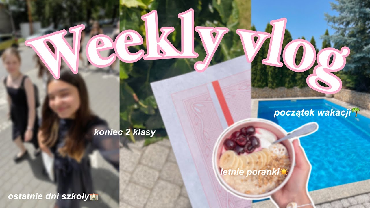 OSTATNIE DNI SZKOŁY / zakończenie roku szkolnego, początek wakacji☀️