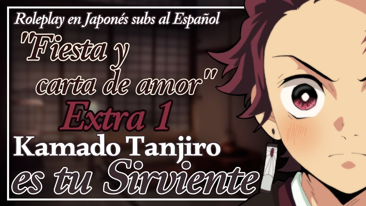 Kamado Tanjiro es tu Sirviente (extra 1)│ ASMR/ROLEPLAY en Japonés (Sub.reales) F!Oyente.