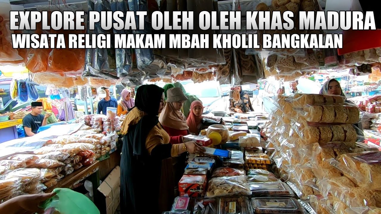 SUASANA TERBARU PUSAT OLEH OLEH MAKAM SYAICHONA KHOLIL BANGKALAN MADURA