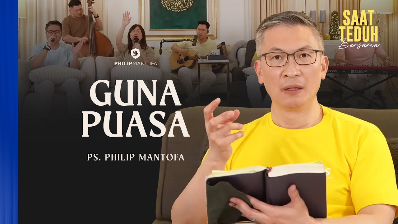 GUNA PUASA - Saat Teduh Bersama | 21 Januari 2026 (Official Philip Mantofa)