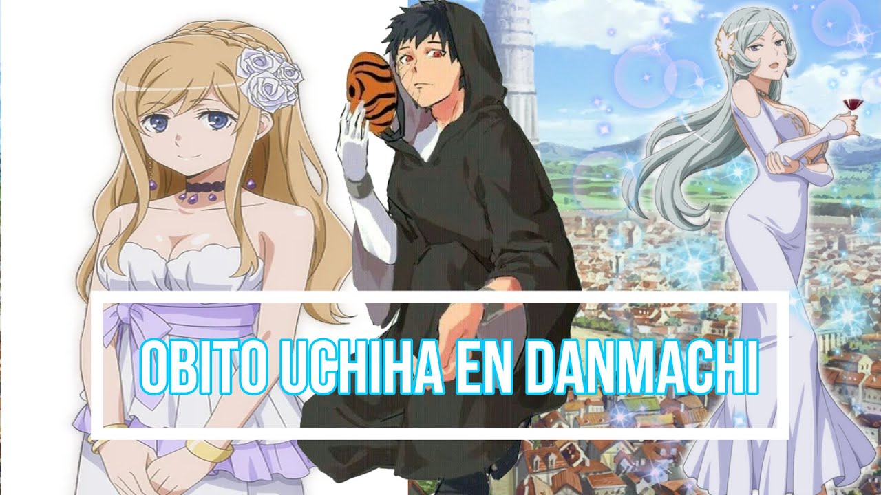 Obito Uchiha en Danmachi Capítulo 2