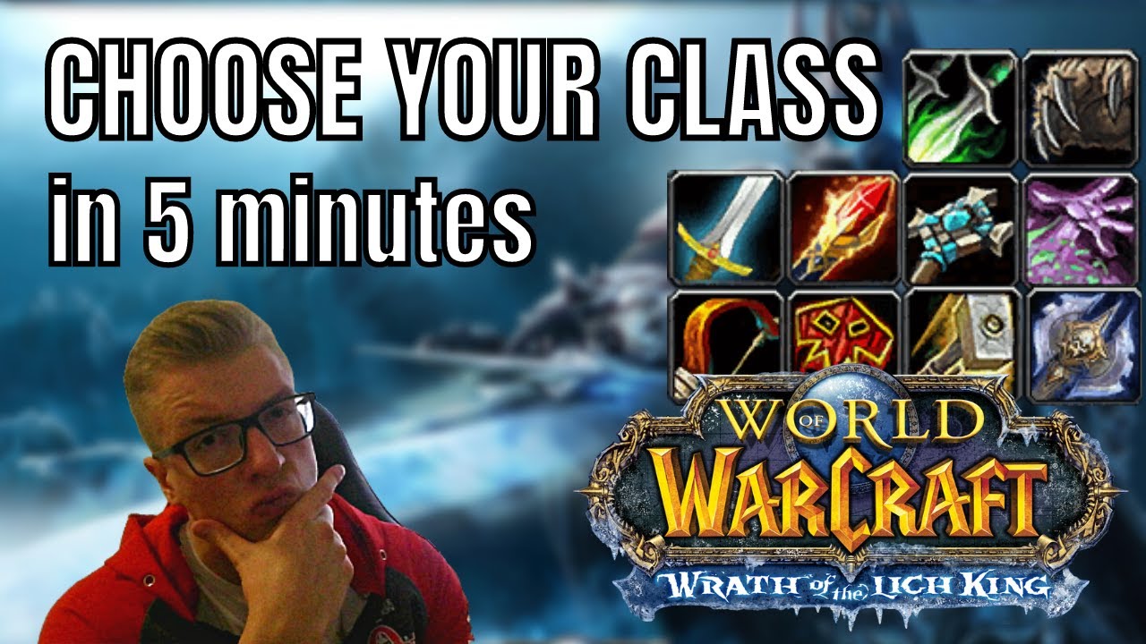 ЛЕГКОЕ РУКОВОДСТВО ПО ВЫБОРУ КЛАССА для Wrath of the Lich King