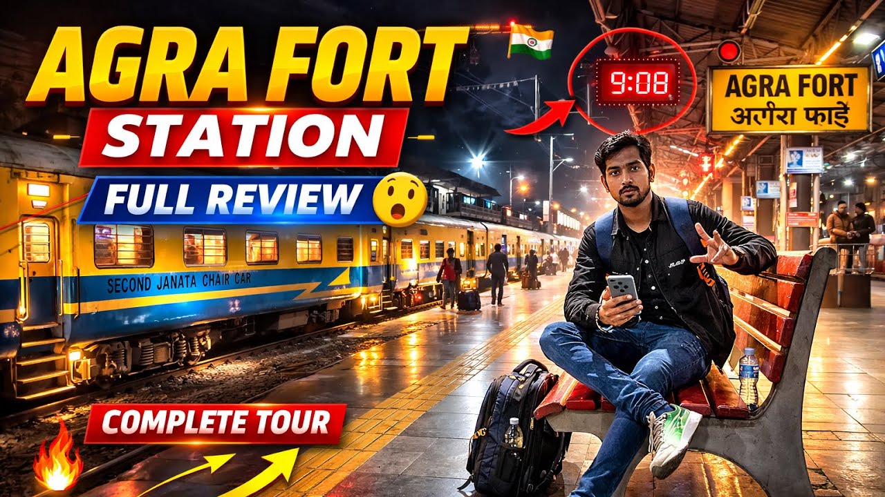 👉 Agra Fort Railway Station Tour | Complete Station Review & Facilities