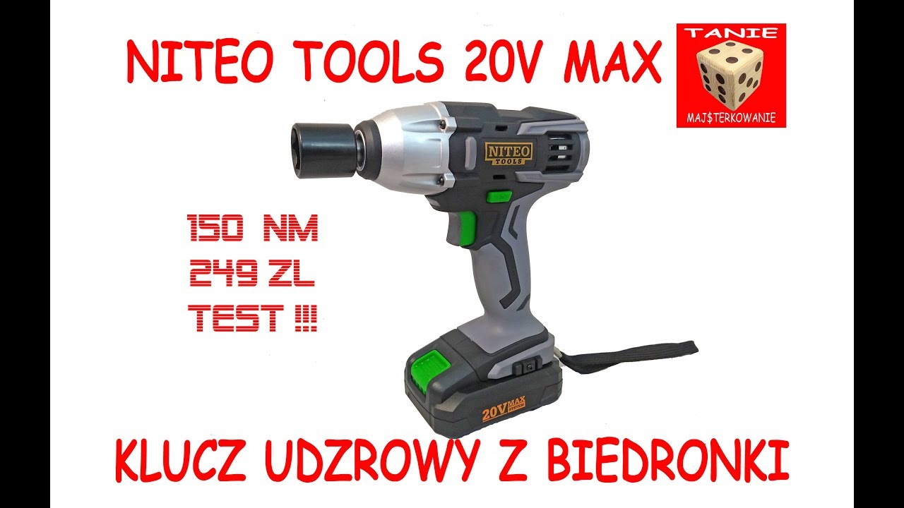 Klucz udarowy NITEO TOOLS 20V MAX ( 150Nm 249zł z Biedronki ) Do kół... ale jakich ? :) TEST