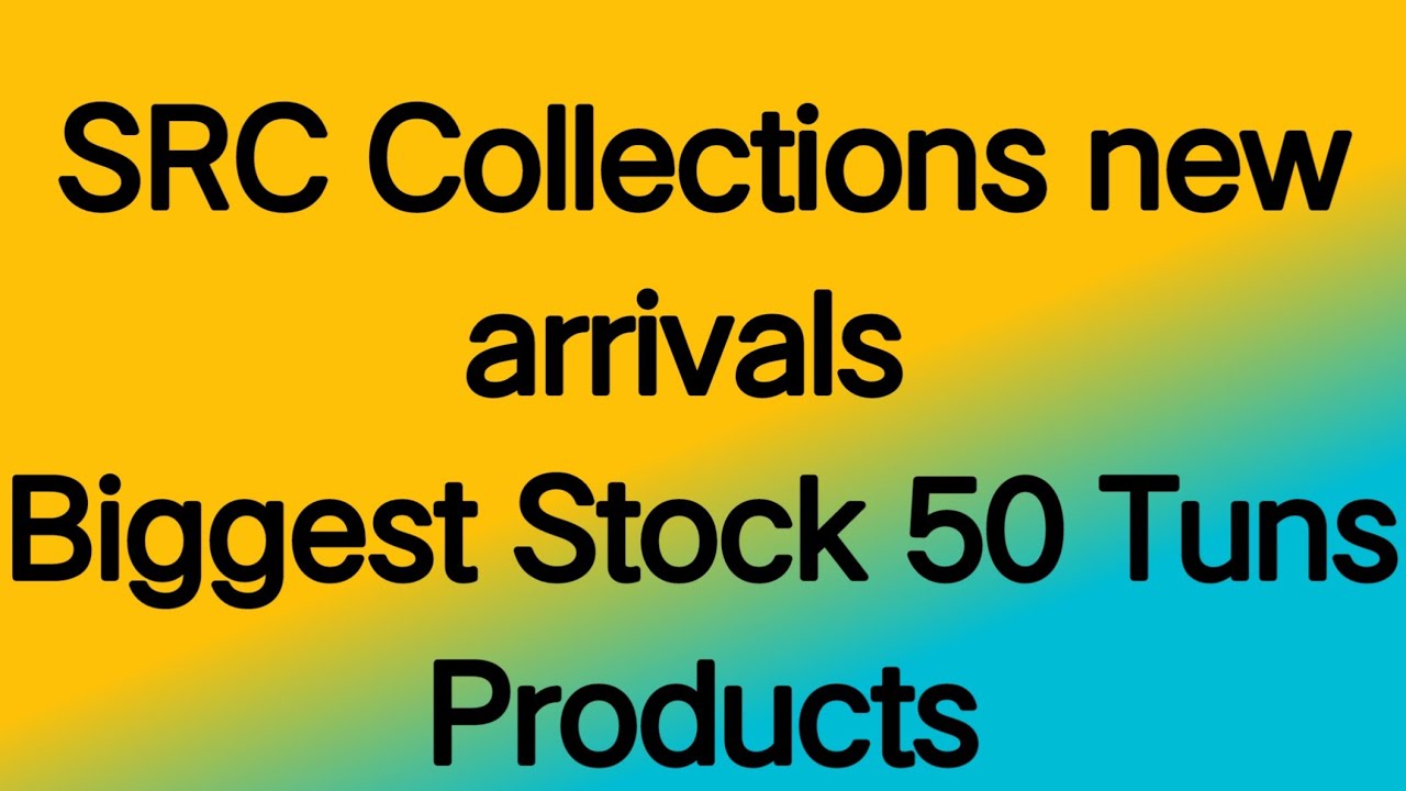 Biggest Stock | SRC Products New Arrivals |  SRC Collections  | SRC Diamonds | power of srcproducts