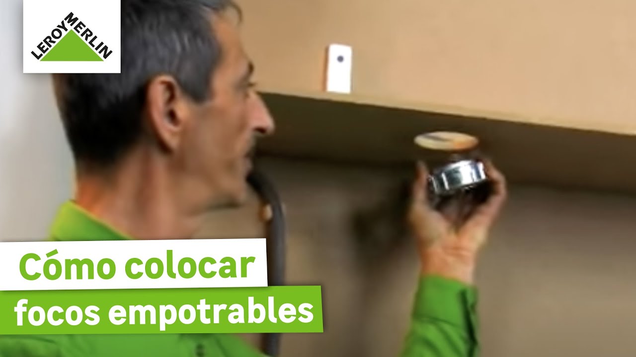 Cómo instalar focos empotrables | LEROY MERLIN