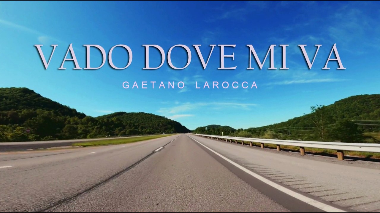 Vado dove mi va - Gaetano La Rocca