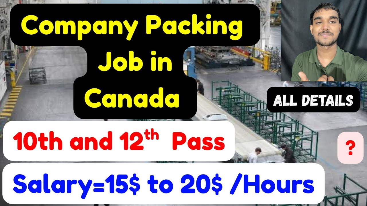 Company packing job in Canada 🇨🇦 ,Salary,Requirements,All Details,2026_27