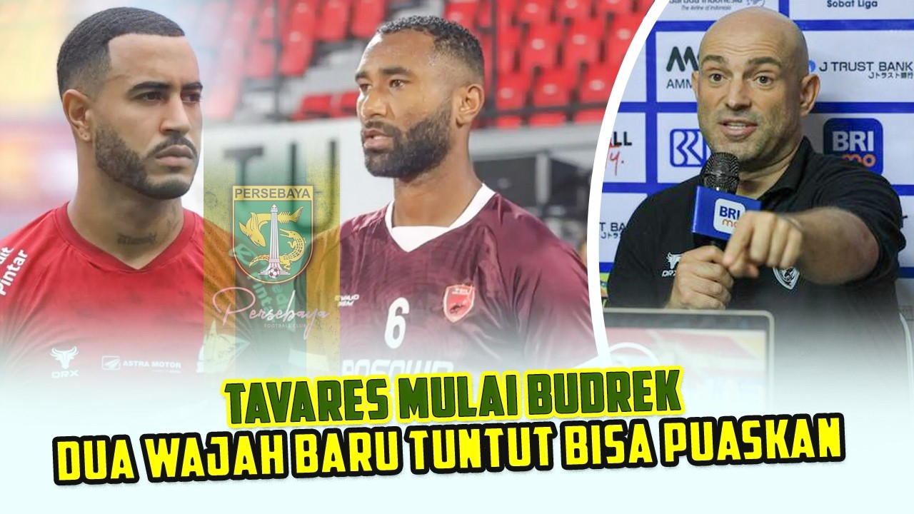 DUA NAMA RUBAH NASIB PERSEBAYA YURAN FERNANDES & VICTOR LUIZ RUBAH MASA DEPAN  LOBY BERNARDO TAVARES