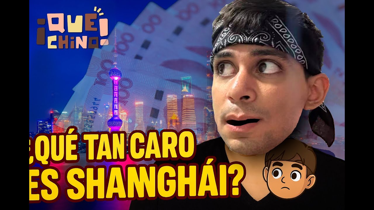 ¿Qué tan CARO es SHANGHAI? | ¡Que Chino! 3