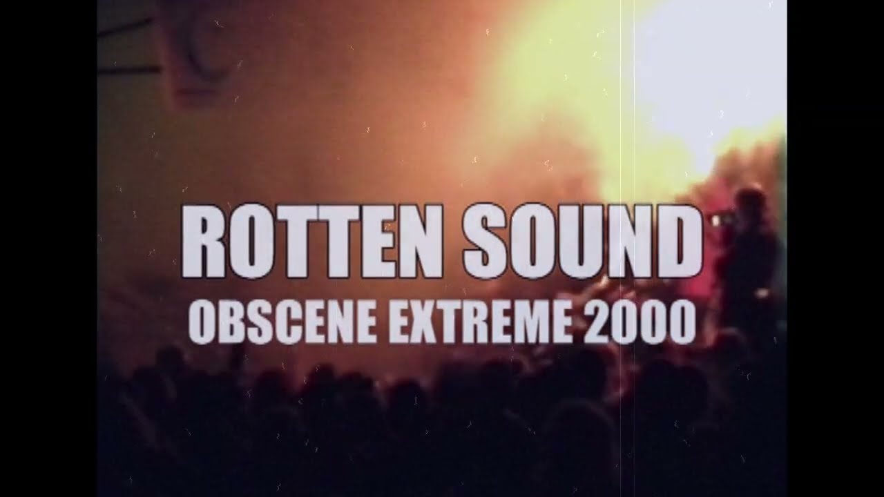 OBSCENE EXTREME ARCHIVE - OBSCENE EXTREME 2000 - ROTTEN SOUND