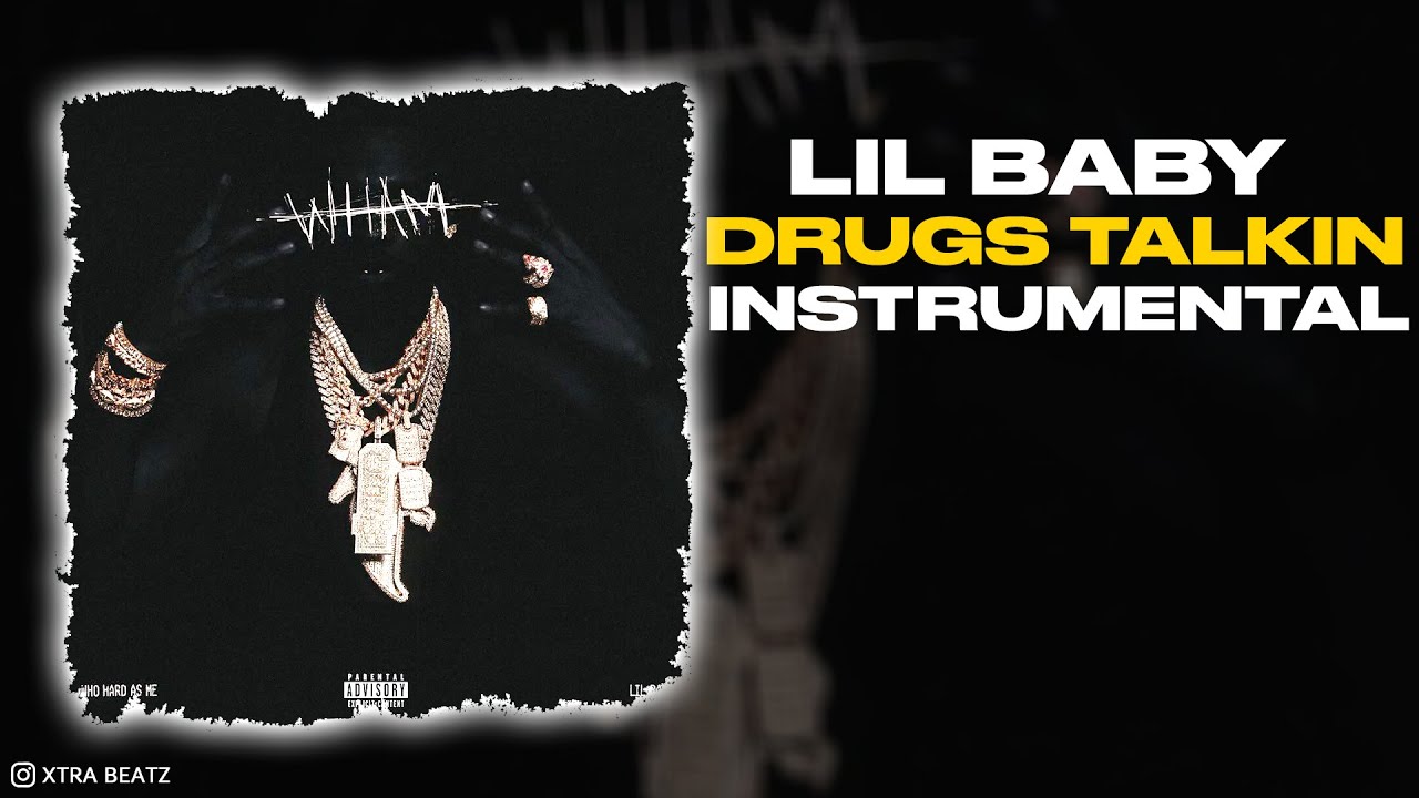 Lil Baby - Drugs Talkin (INSTRUMENTAL)