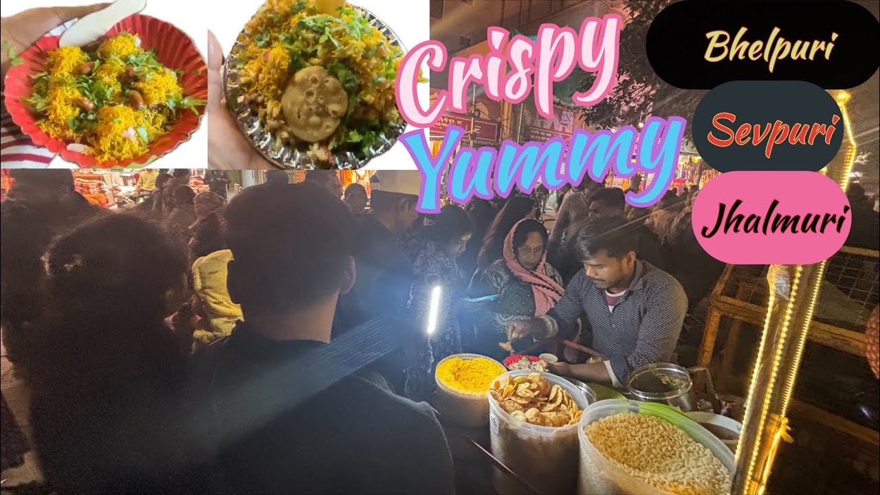 YUMMY| CRISPY | CRUNCHY🍿👌☺️- BHELPURI | SEVPURI | JHALMURI | SNACKS | 31StreetFood |Varanasi |