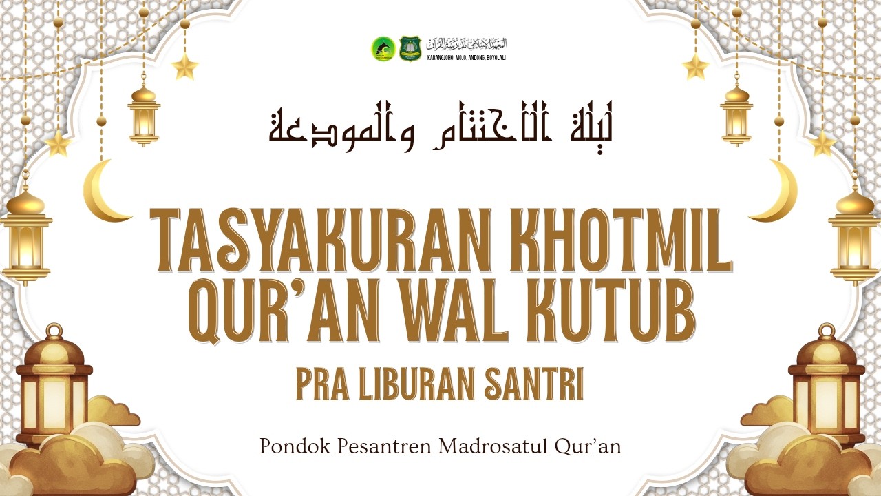 LAILATUL IKHTITAM WAL MUWADDA'AH | 25 RAMADHAN 1447 H