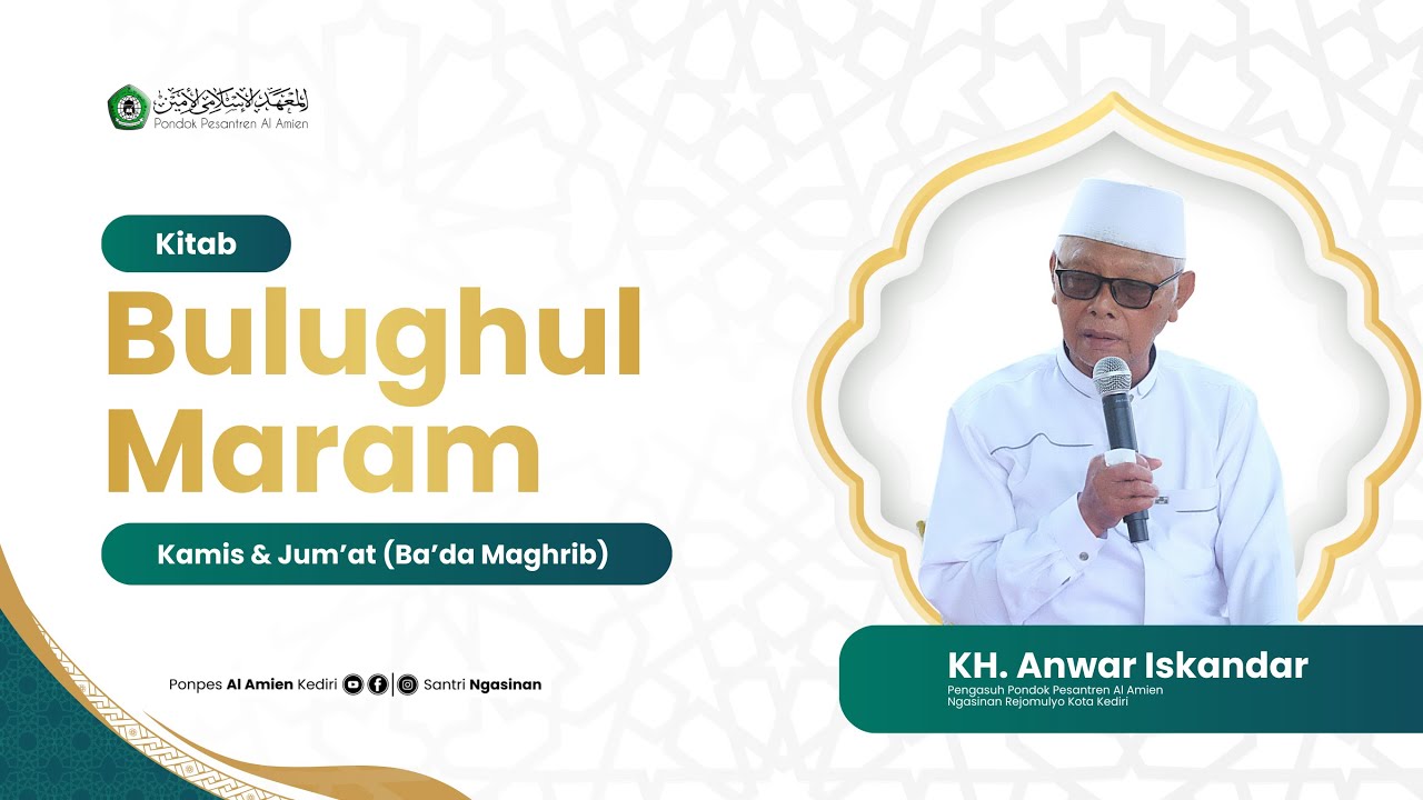 🔴 #06 Pengajian Kitab Bulugh Al-Maram (Bab Wudlu - Hadits 1) oleh KH. M. Anwar Iskandar
