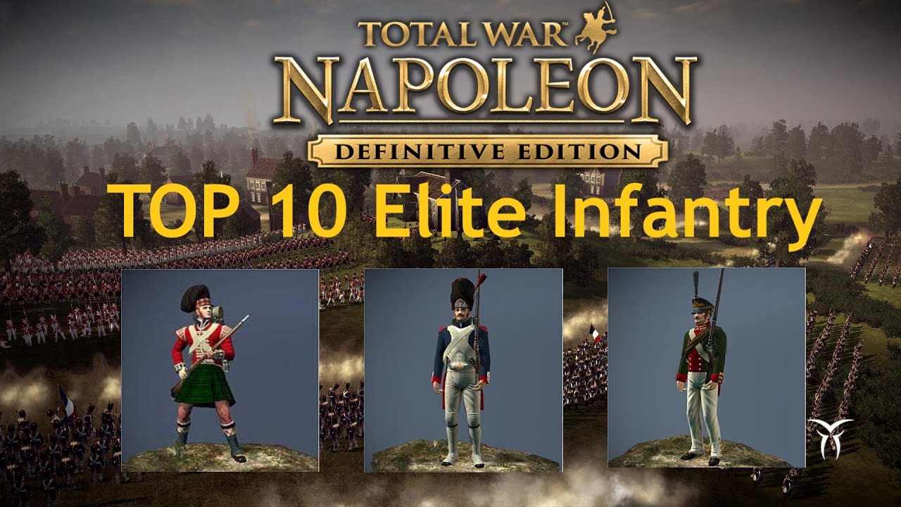 Which Elite Infantry is Best in Napoleon Total War ? TOP 10 Elite Infantries NTW