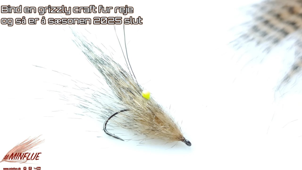 Bind en grizzly craft fur reje og s&aring; er &aring; s&aelig;sonen 2025 slut - Minflue.dk uge 46