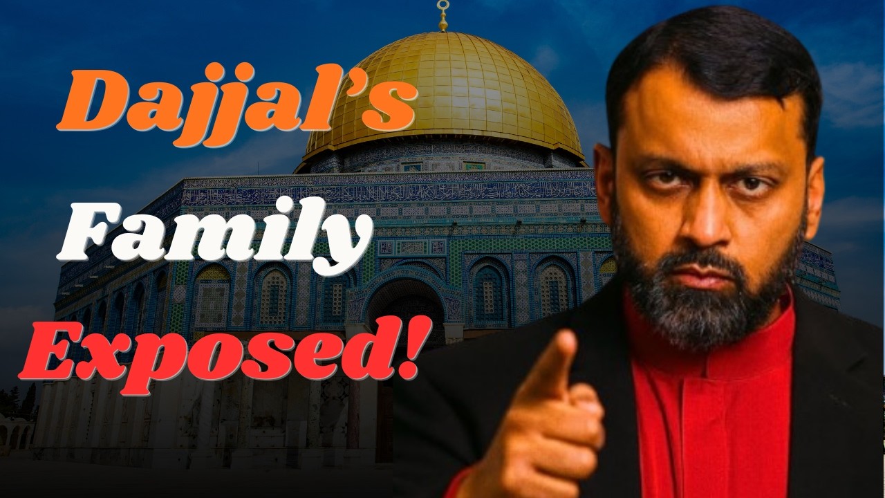 Dajjal’s Family Explained — What the Sources Actually Tell Us | Yasir Qadhi