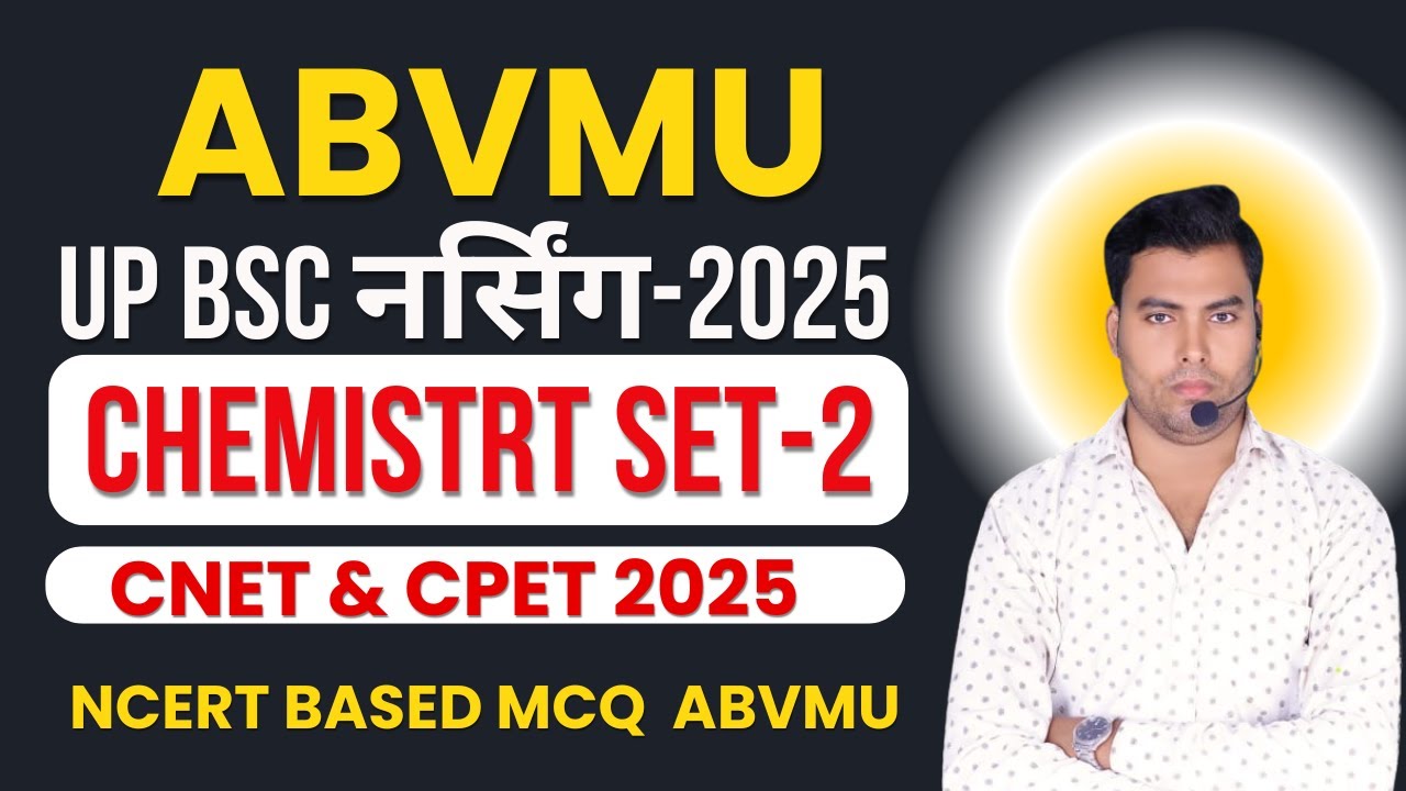 UPCNET & UP CPET & UPGNM BSC NURSING | ABVMU BSC NURSING APPLICATION FORM | BSC NURSING CHEMISTRY|