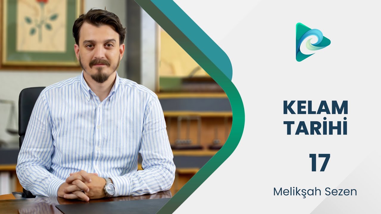 17- Mutezile Mezhebi ve Teorik Görüşleri l Kelam Tarihi l Melikşah Sezen