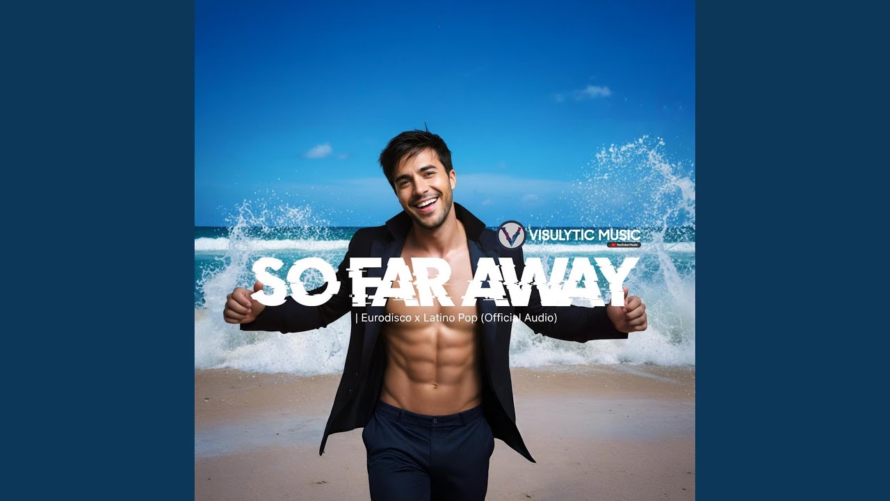 SO FAR AWAY