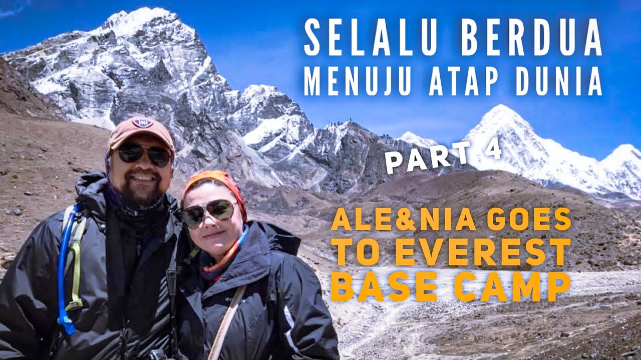 PERJALANAN ALE&NIA KE EVEREST BASE CAMP PART 4