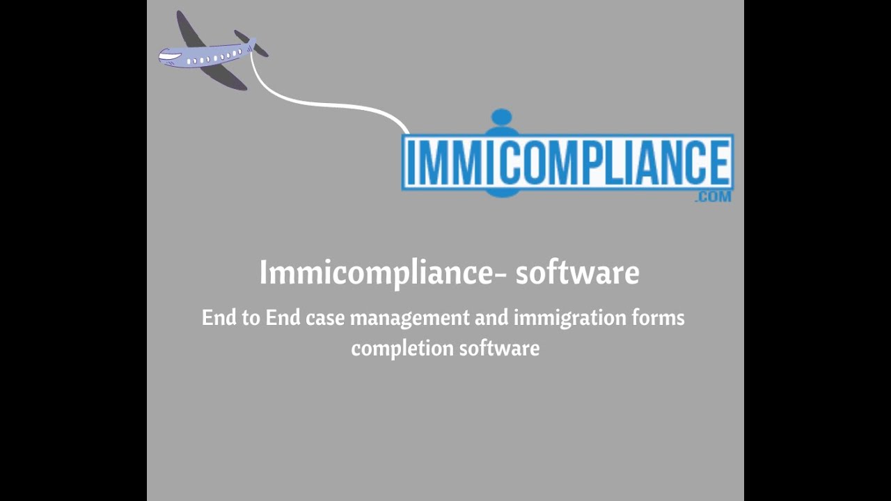 End to End case management and immigration forms software |  #Immicompliance