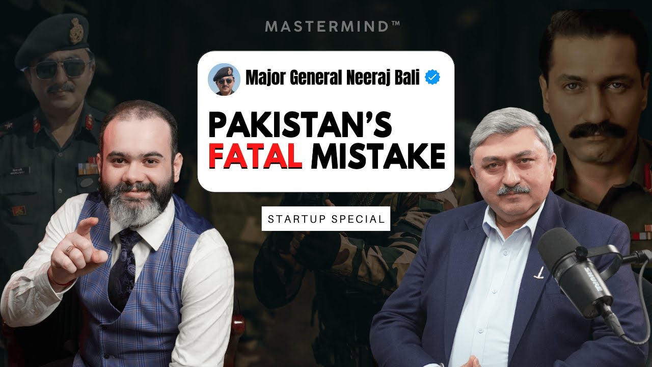 Pakistan’s Fatal Mistakes: Leadership Lessons Every Indian Must Know - Ft. Major General Neeraj Bali