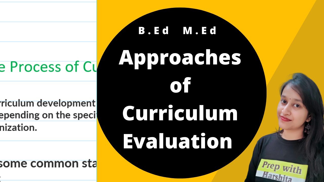Approaches of Curriculum Evaluation | Advance Curriculum Theory