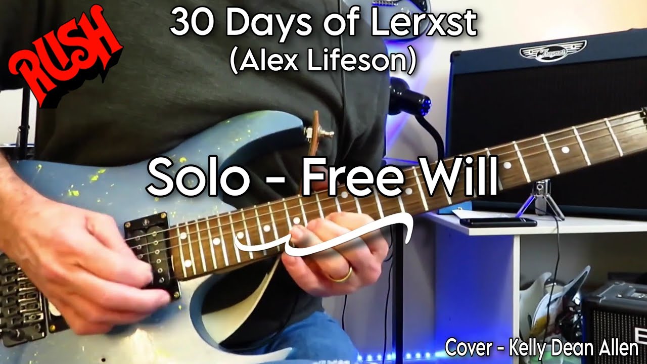 Free Will (Solo) - Alex Lifeson & Rush. 30 Days of Lerxst (day 17).
