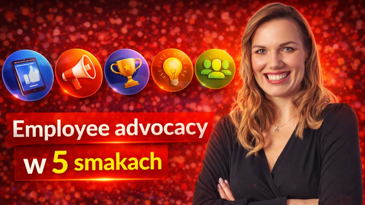 Employee advocacy w 5 smakach