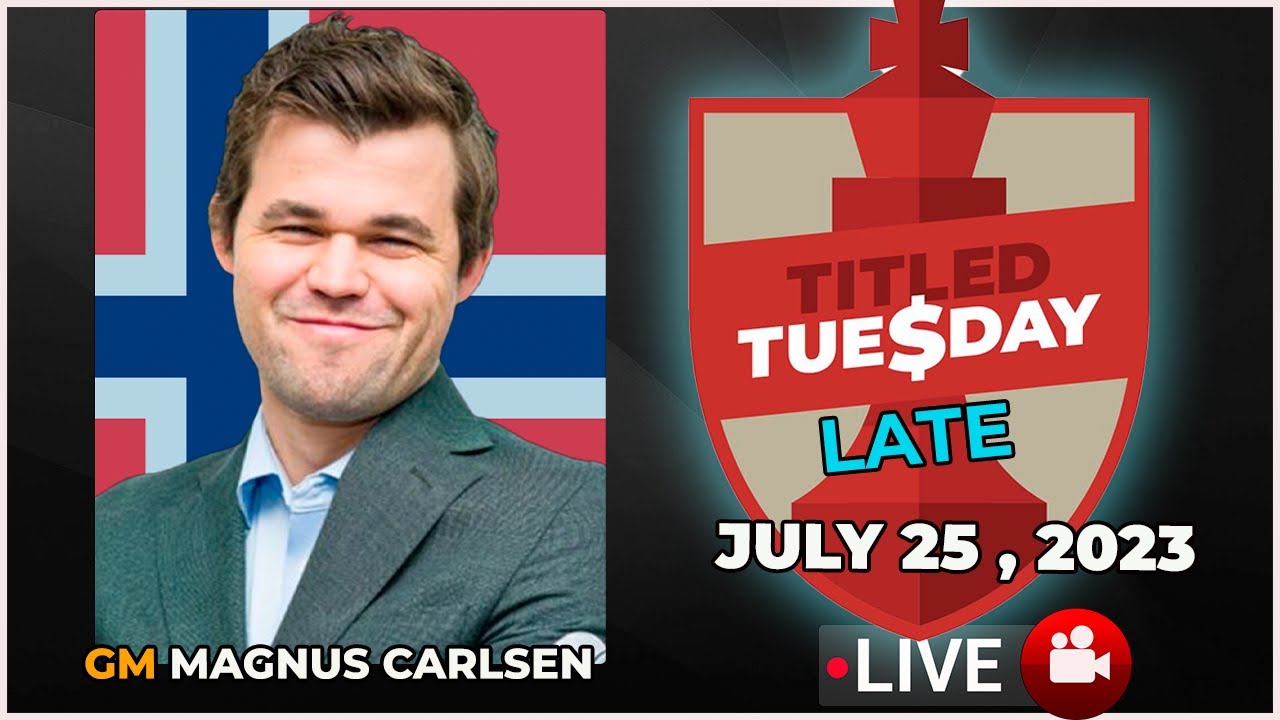 🔴 Magnus Carlsen | Titled Tuesday Late | July 25 2023 | chesscom