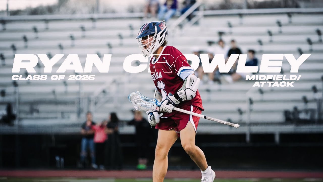Ryan Crowley - Class of 2026 (Attack) - Spring Highlights