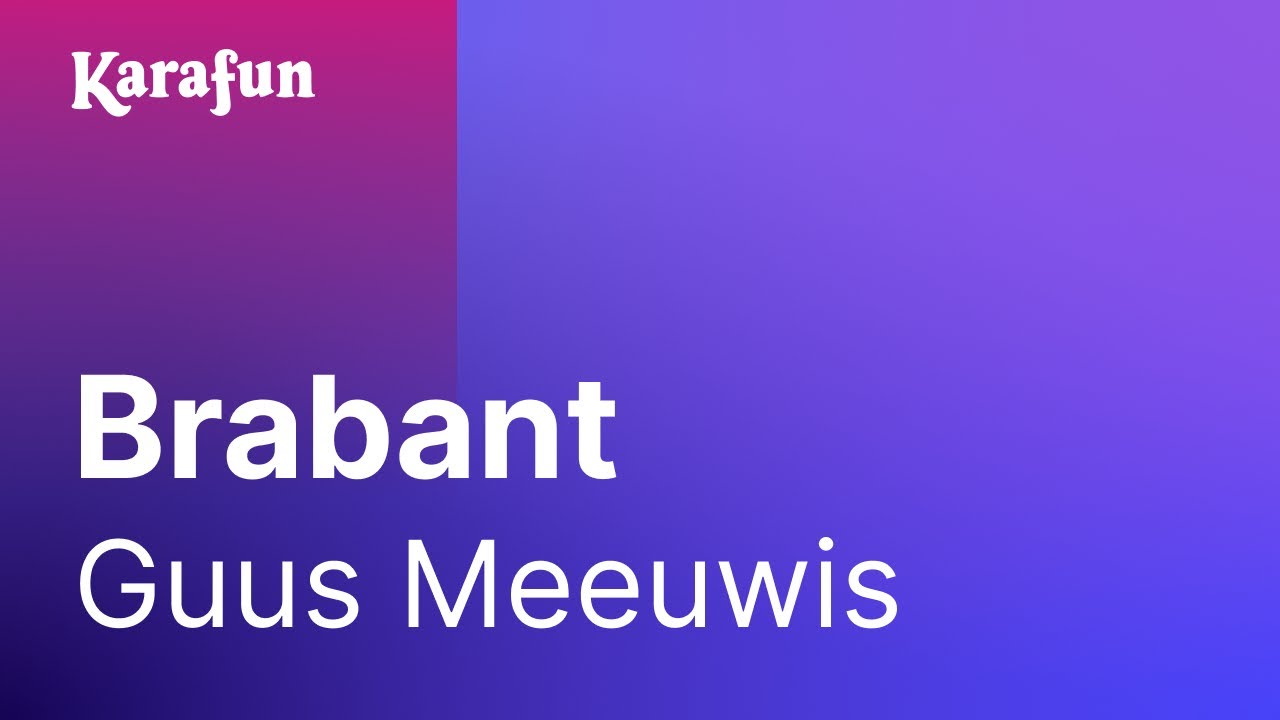 Karaoke Brabant - Guus Meeuwis