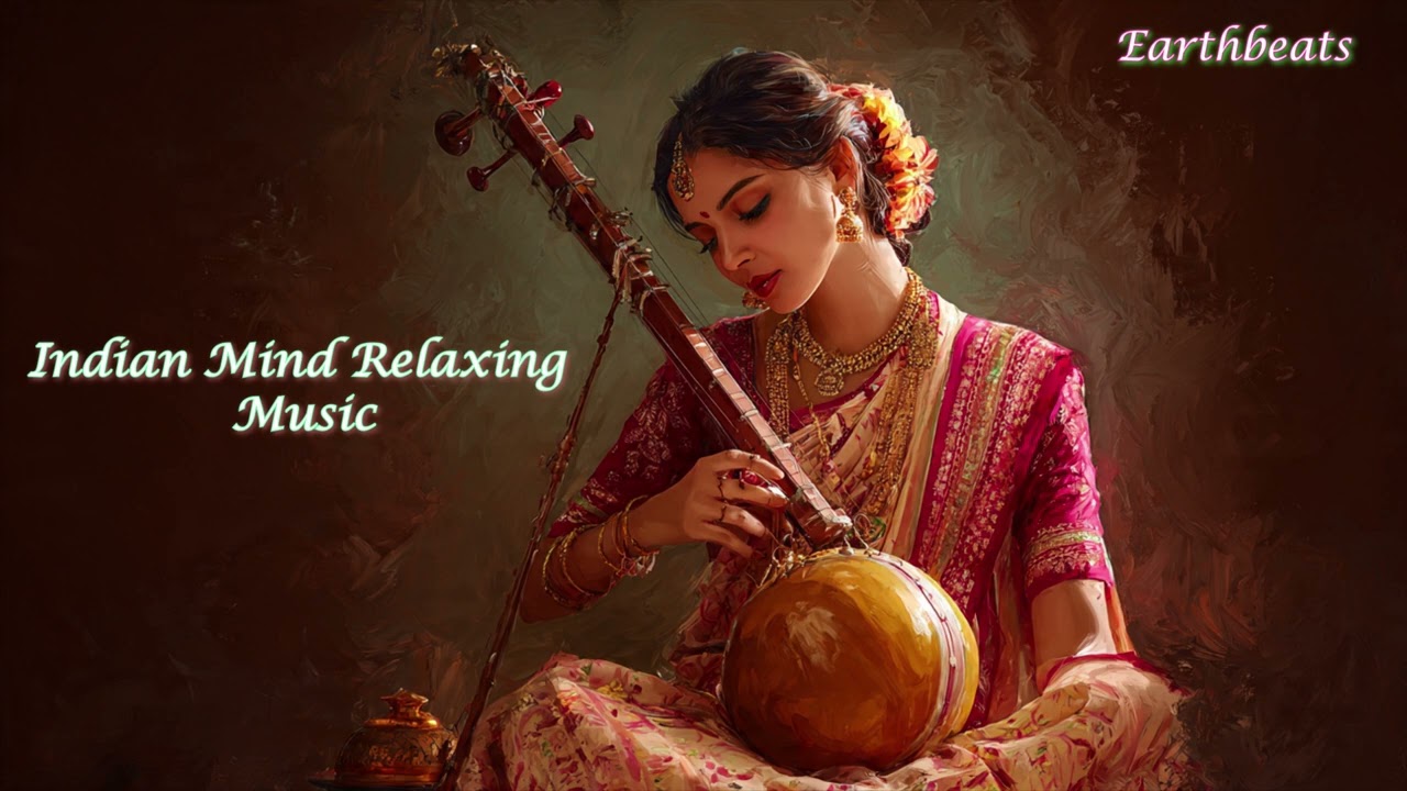 Traditional Indian Instrumentals Music for Deep Relaxation, Mental Freshness, Healing and Positivity