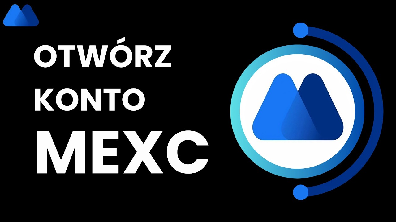 Jak Otworzyć Konto Tradingowe MEXC (Prosty Poradnik dla Początkujących) [1017MT]