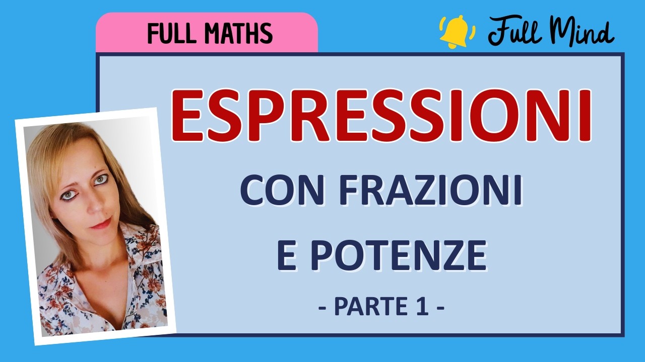 20-ESPRESSIONI con FRAZIONI e POTENZE: tutti i passaggi!