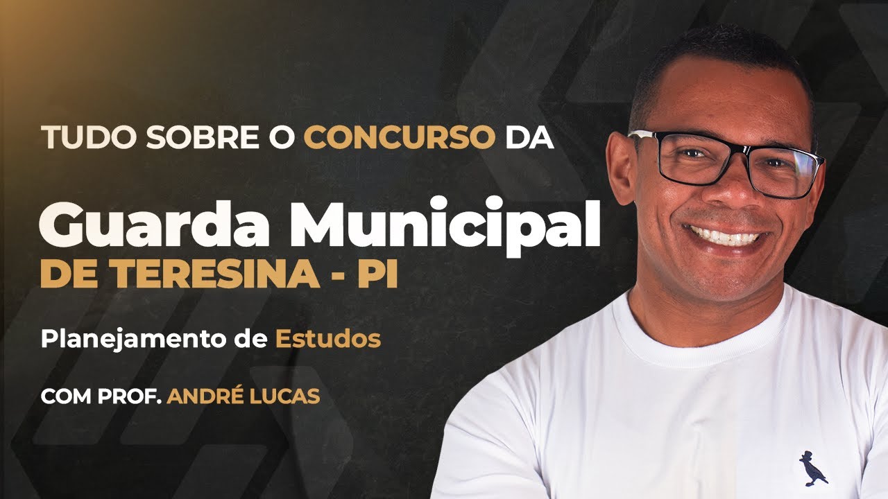 Tudo sobre o Concurso da Guarda Municipal de Teresina/PI