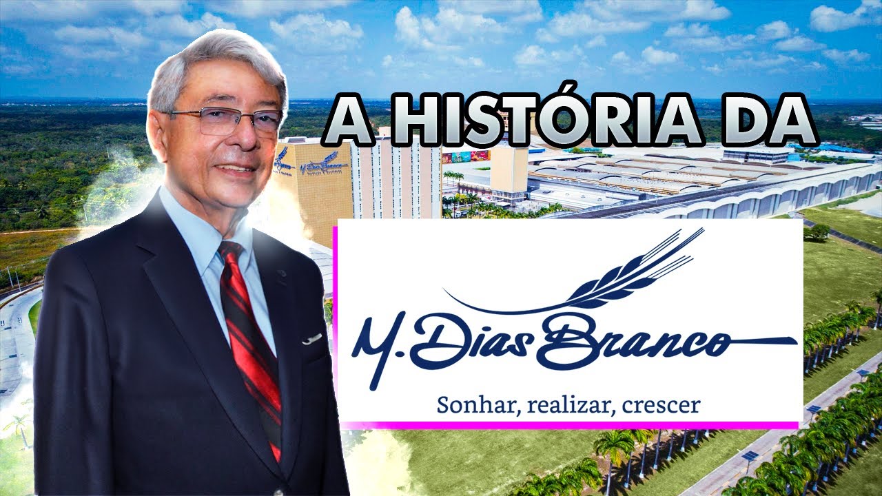 A GIGANTE DE ALIMENTOS DO NORDESTE - A HISTÓRIA DA M. DIAS BRANCO