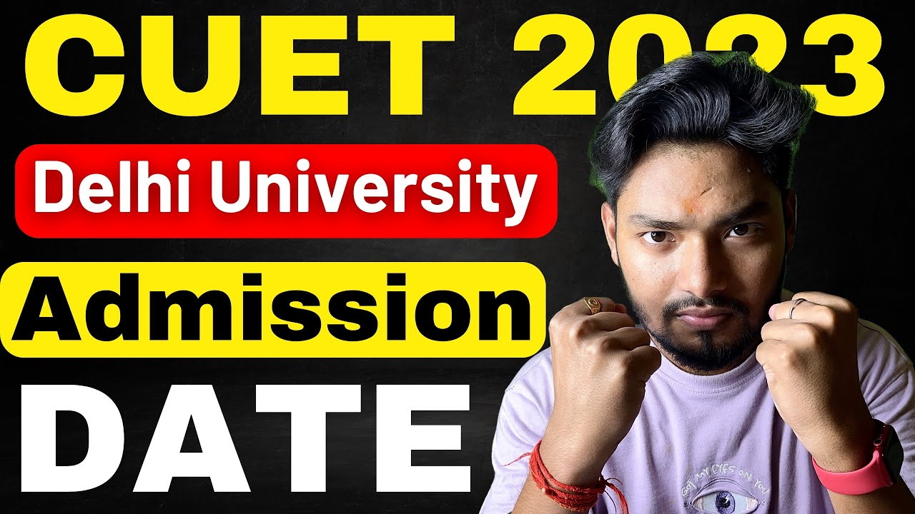 DU Registration 2023 DATE OUT 🥳🥳🥳🥳 CUET 2023 Big UPDATE