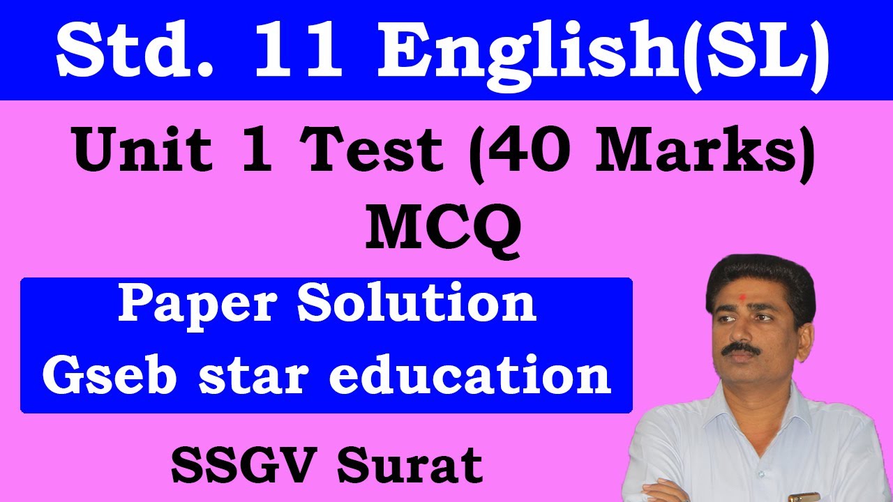 Unit Test Paper Solution Unit -1 | Std 11 | English (SL) |  Gseb star education