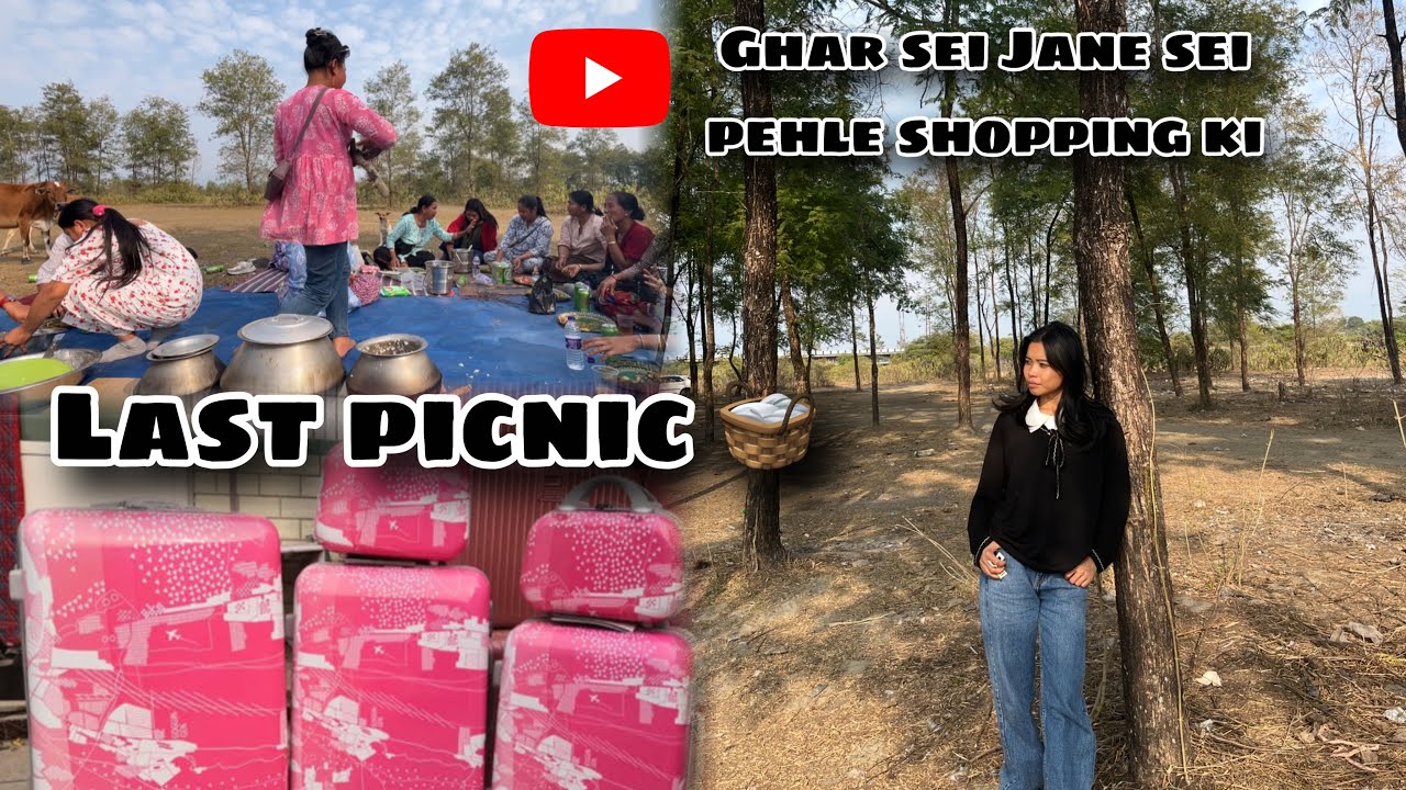 Jane Sei Pehle Shopping Ki 🛍️ || Last Family Picnics At ArunachalPradesh 🧺