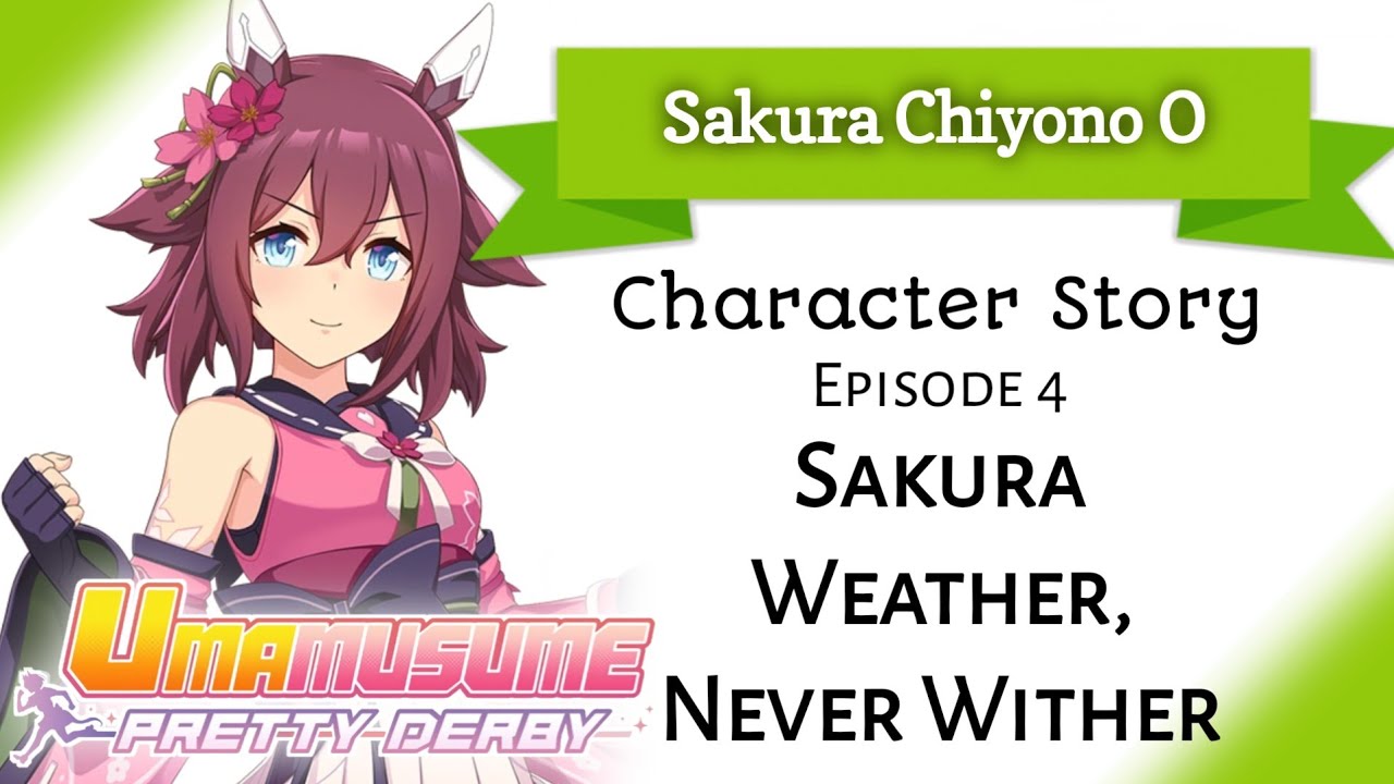 Sakura Chiyono O Character Story 4: Sakura Weather, Never Wither (Umamusume: Pretty Derby)