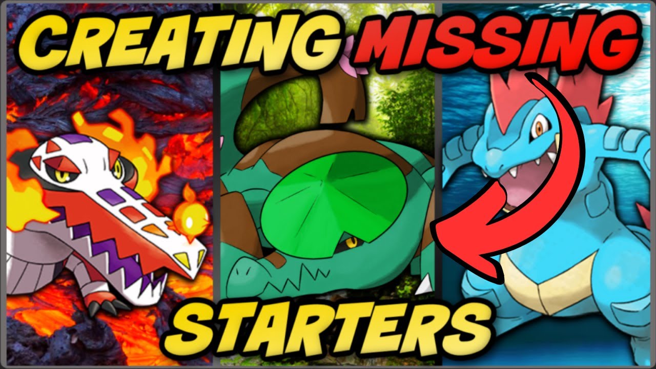 Creating the 6 MISSING Starter Pokémon FINAL EVOLUTIONS!